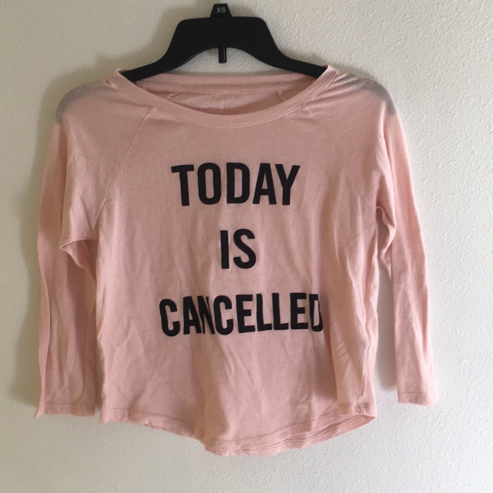 “Today is cancelled” pajama/ lounge top
